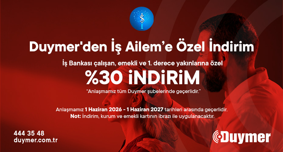 İŞ BANKASI EMEKLİLERİ VE 1.DERECE YAKINLARINA DUYMER İŞİTME CİHAZI ALIMLARINDA % 30 İNDİRİM