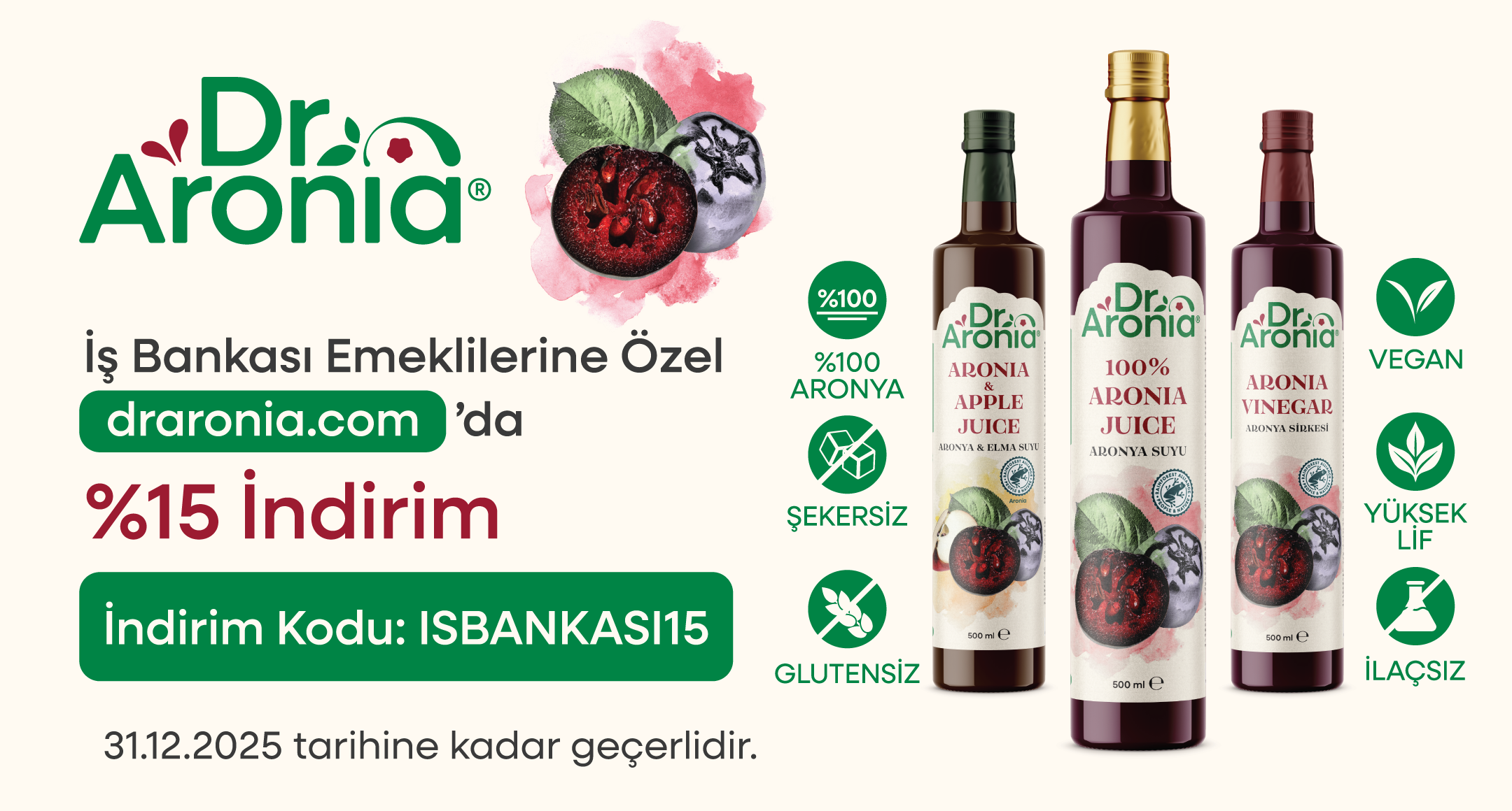 İş Bankası Emeklilerine Özel Dr Aronia ürünlerinde % 15 indirim ....