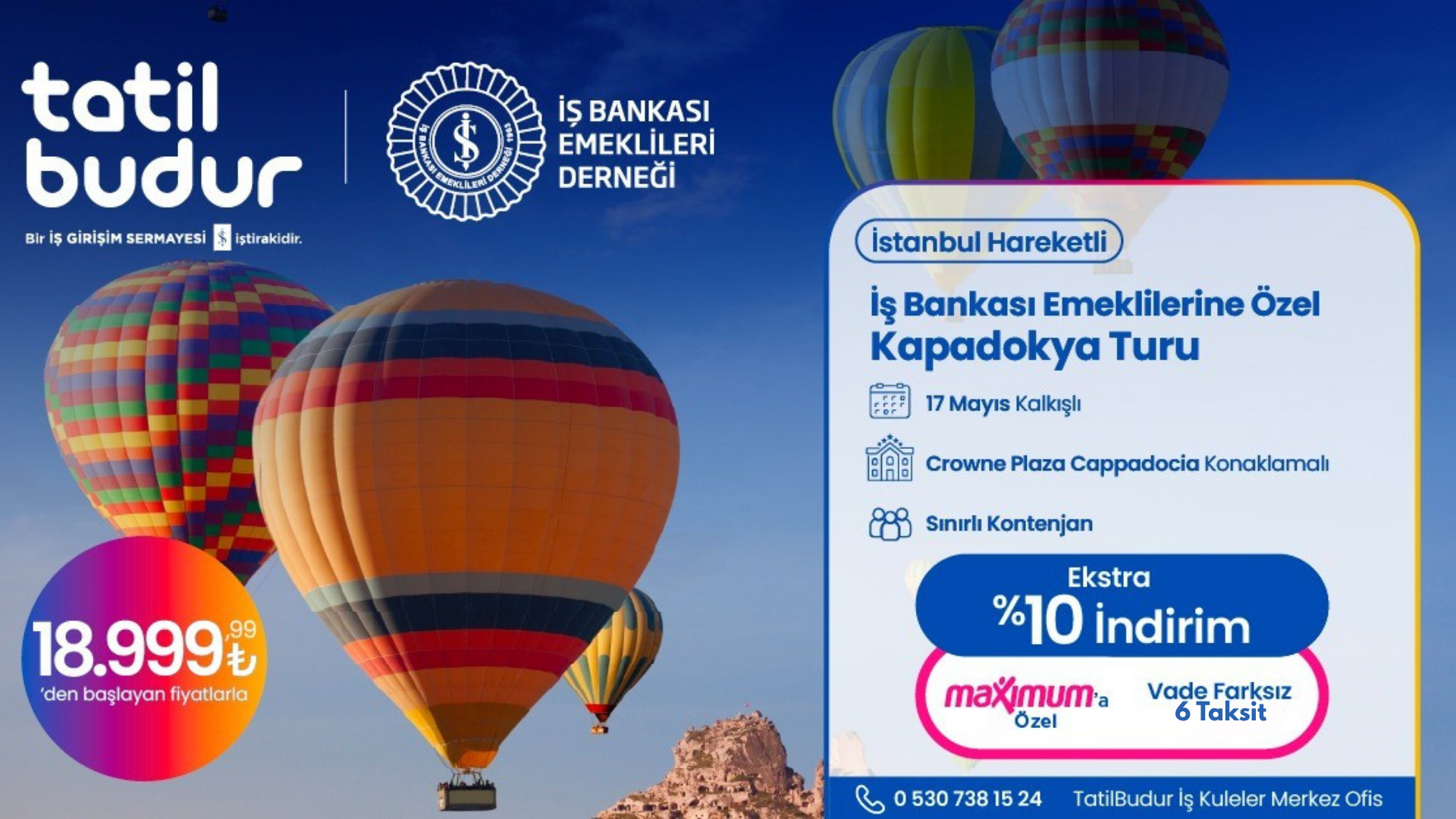 İŞ BANKASI EMEKLİLERİNE ÖZEL KAPADOKYA TURU